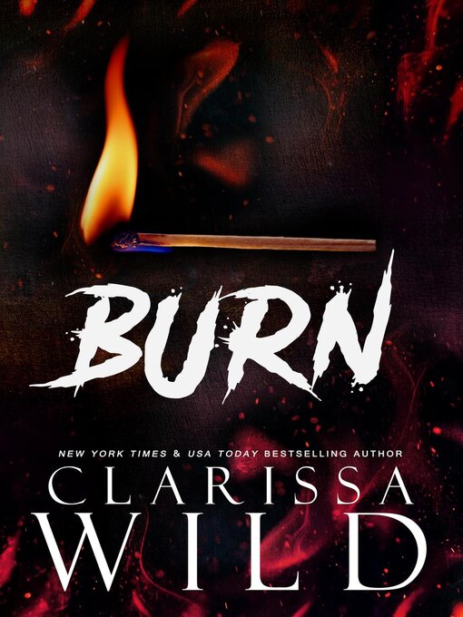 Title details for Burn by Clarissa Wild - Wait list